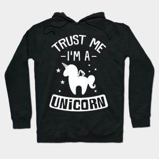 Trust Me I'm A Unicorn Hoodie